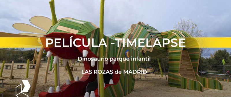 timelapse-dinosaurio-parque-infantil-lasrozas-madrid-mvb-producciones-somosvideo-somostimelapse