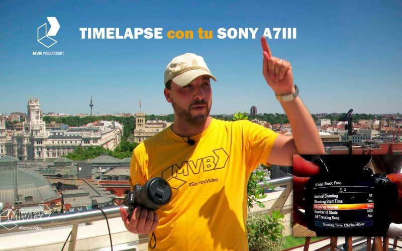 Cómo hacer un TIMELAPSE con tu Sony A7III | Tutorial | #SomosTimelapse